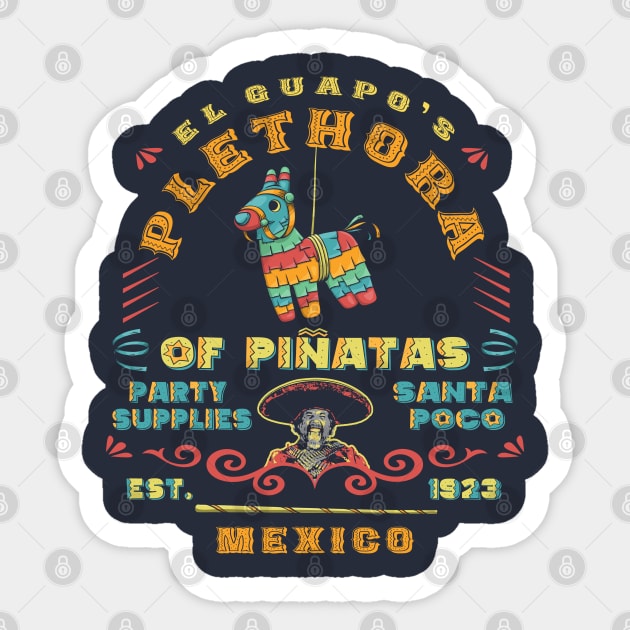 El Guapo's Plethora Of Piñatas Party Supplies Sticker by Alema Art